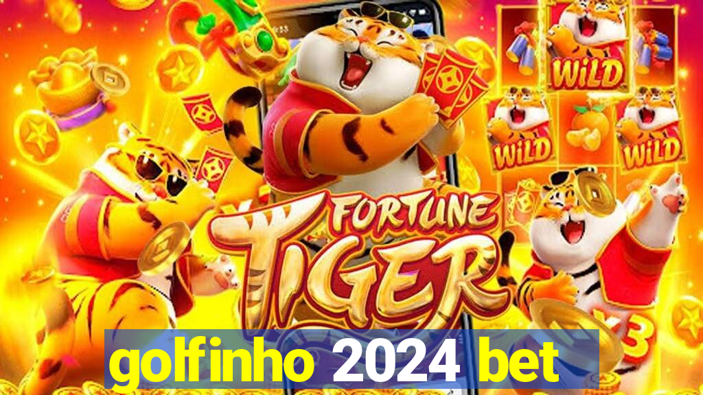 golfinho 2024 bet