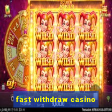 fast withdraw casino