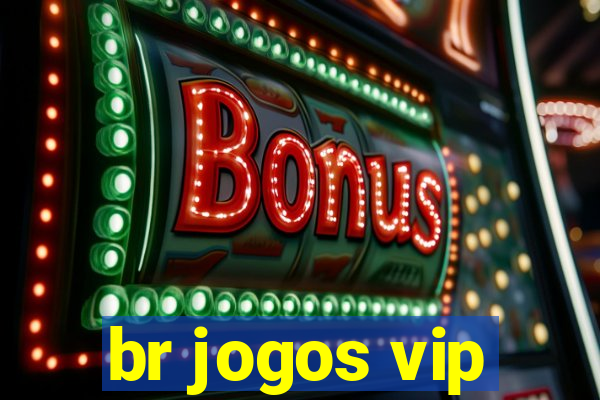 br jogos vip