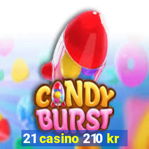 21 casino 210 kr