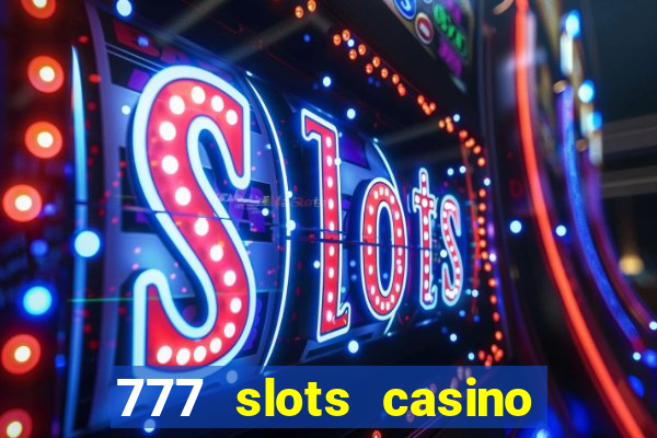 777 slots casino by dragonplay