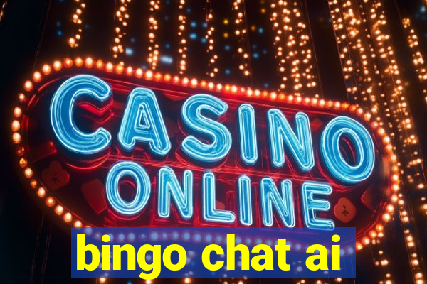 bingo chat ai