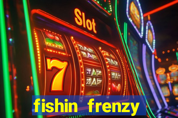 fishin frenzy fortune spins slot free play