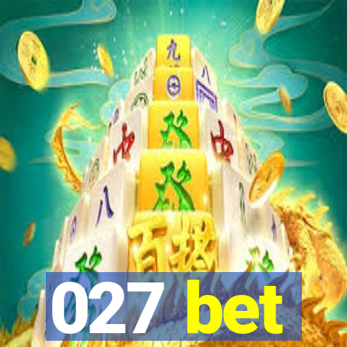 027 bet