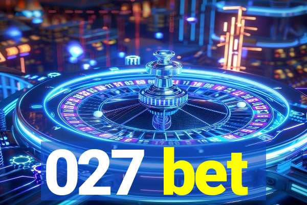 027 bet