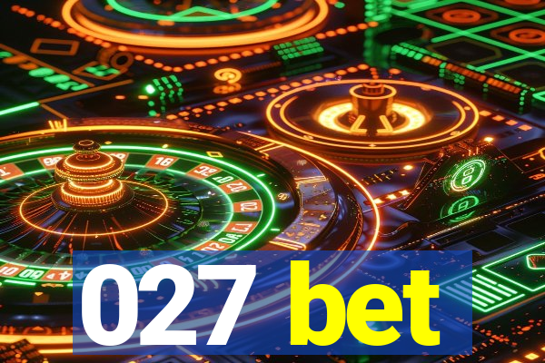 027 bet