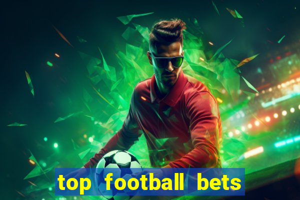 top football bets for today