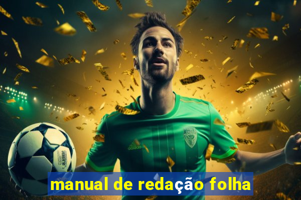 manual de redação folha