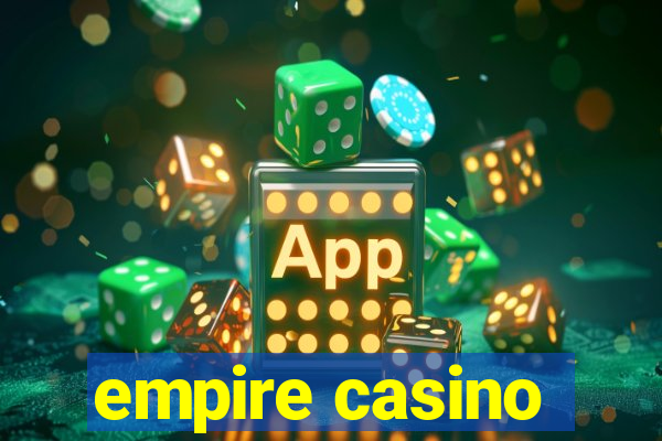 empire casino