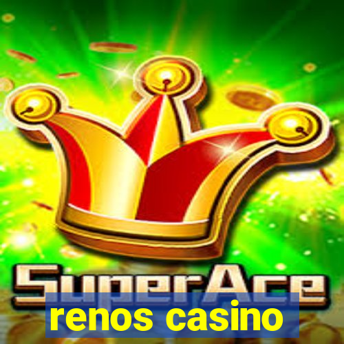 renos casino