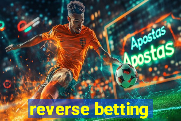 reverse betting