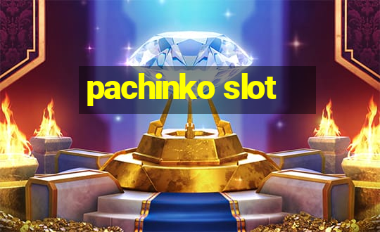 pachinko slot