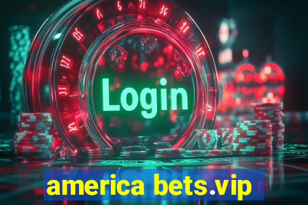 america bets.vip