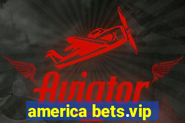 america bets.vip