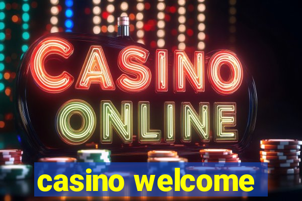 casino welcome