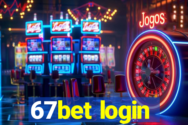 67bet login