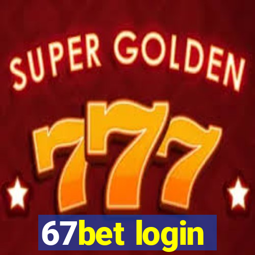 67bet login