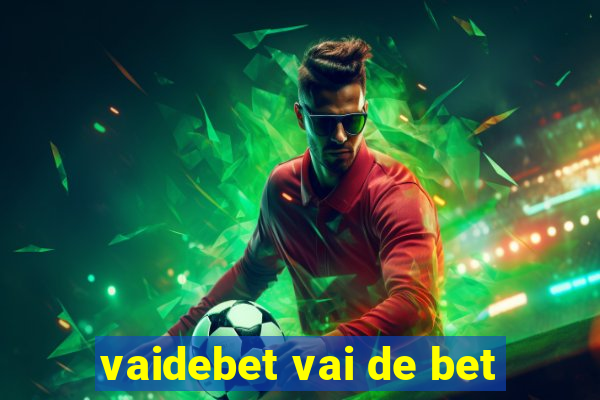 vaidebet vai de bet