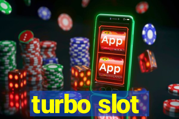 turbo slot