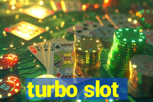 turbo slot