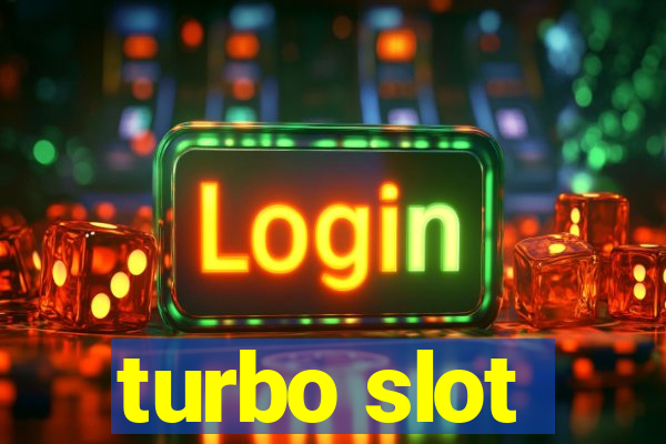 turbo slot