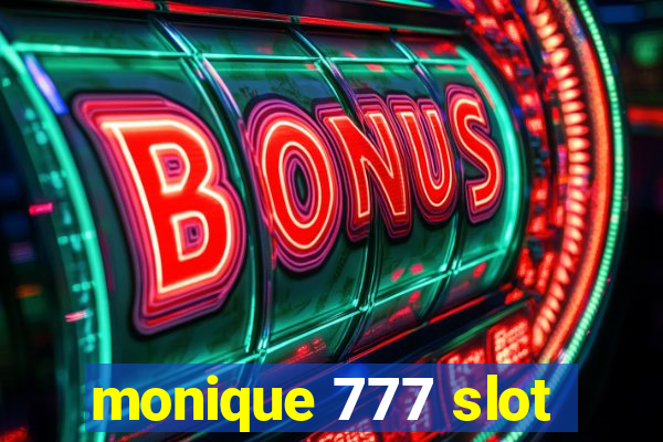 monique 777 slot