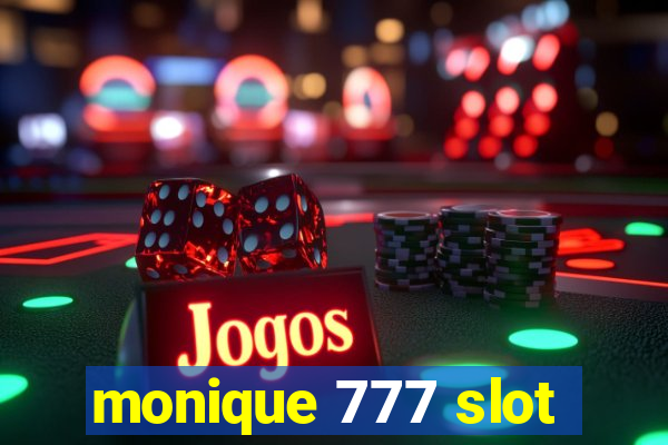 monique 777 slot