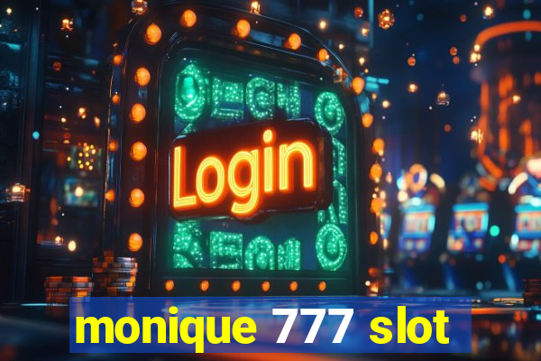 monique 777 slot