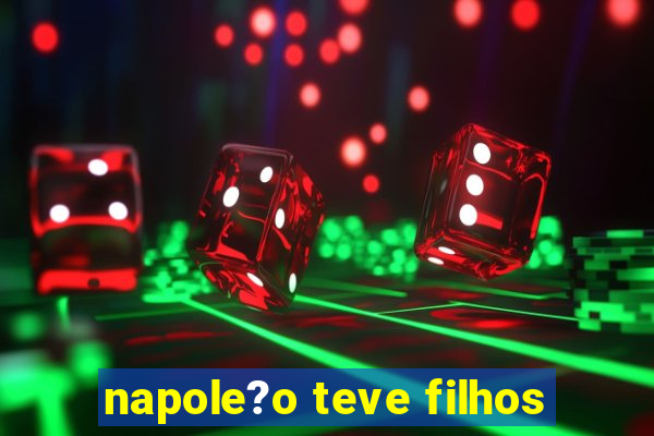 napole?o teve filhos