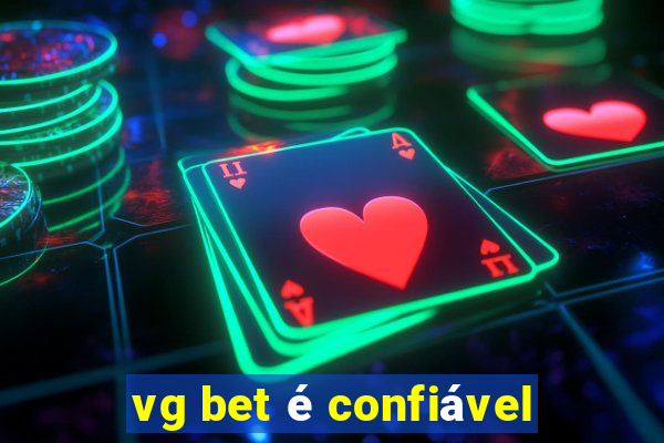 vg bet é confiável