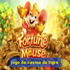 jogo do casino do tigre