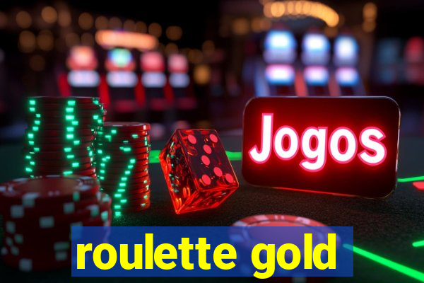 roulette gold