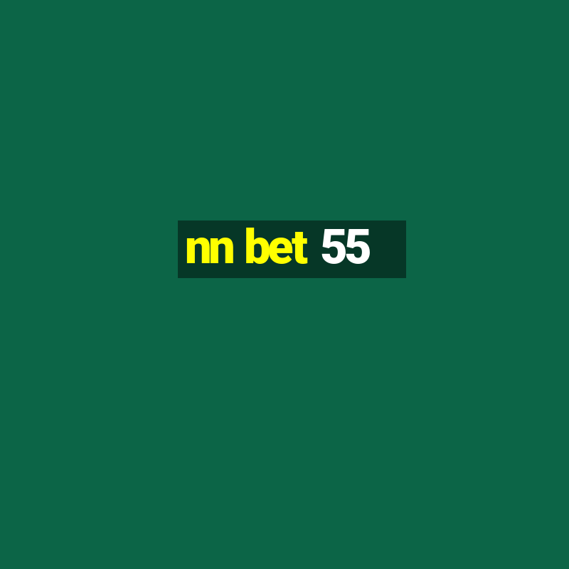 nn bet 55