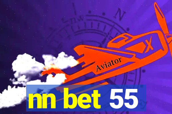 nn bet 55