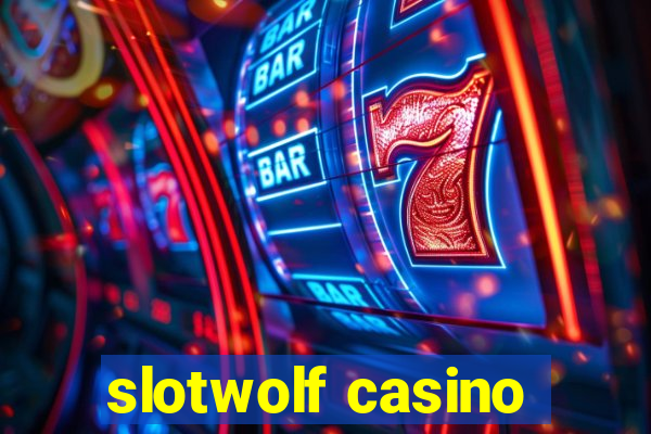 slotwolf casino