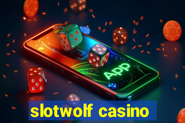 slotwolf casino