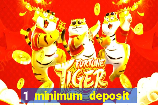 1 minimum deposit casino uk