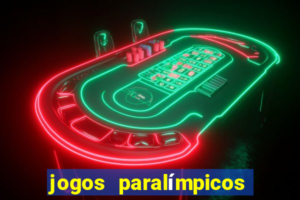 jogos paralímpicos onde assistir