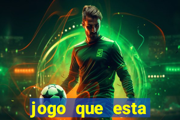 jogo que esta pagando hoje