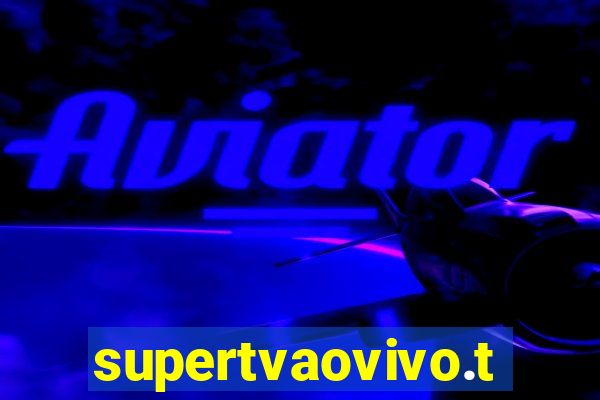 supertvaovivo.tv