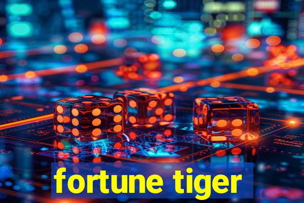 fortune tiger