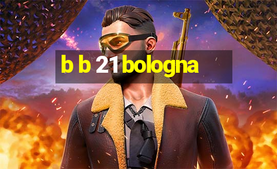 b b 21 bologna