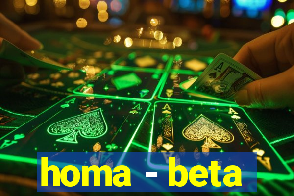 homa - beta