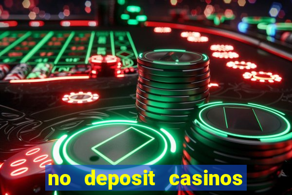 no deposit casinos bonus codes