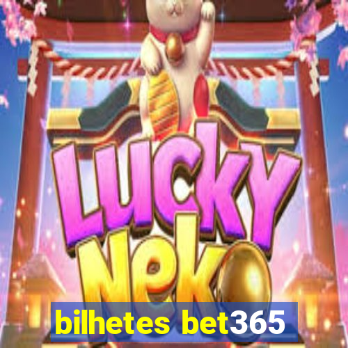 bilhetes bet365