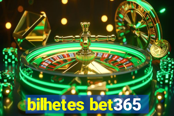 bilhetes bet365