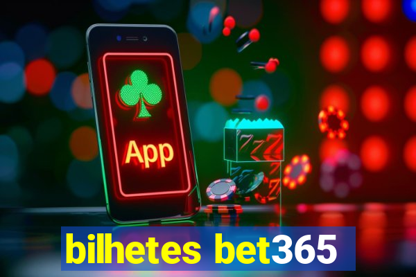 bilhetes bet365