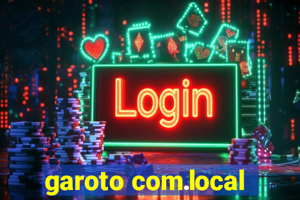 garoto com.local