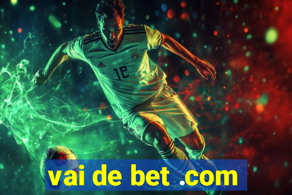 vai de bet .com