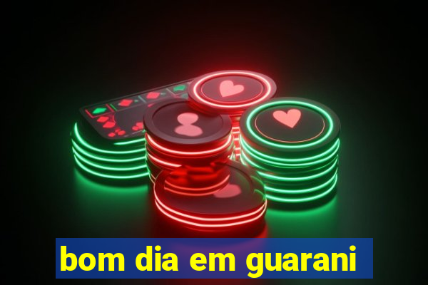 bom dia em guarani